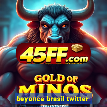 beyonce brasil twitter